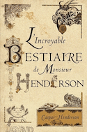 Incroyable bestiaire de Monsieur Henderson (L')